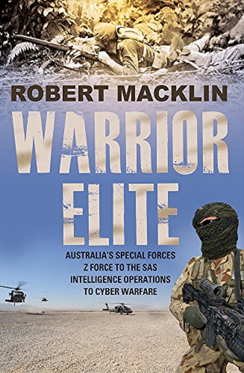 Warrior Elite: Australia's Special Forces Z Force To The Sas Intelligence Operations To Cyber Warfar/Product Detail/Reading