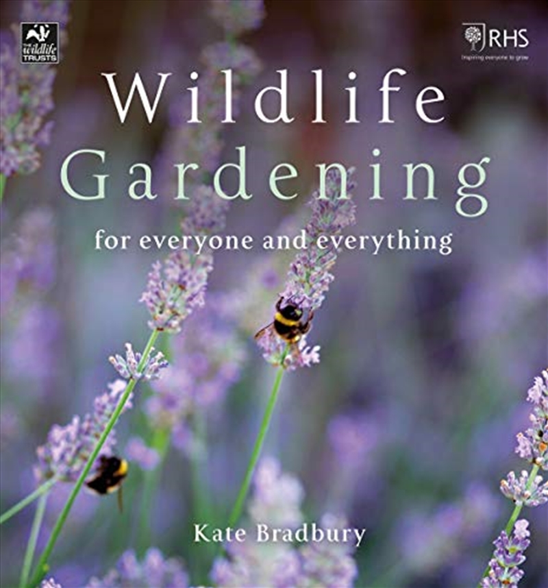 Wildlife Gardening: For Everyone And Everything (the Wildlife Trusts)/Product Detail/Gardening