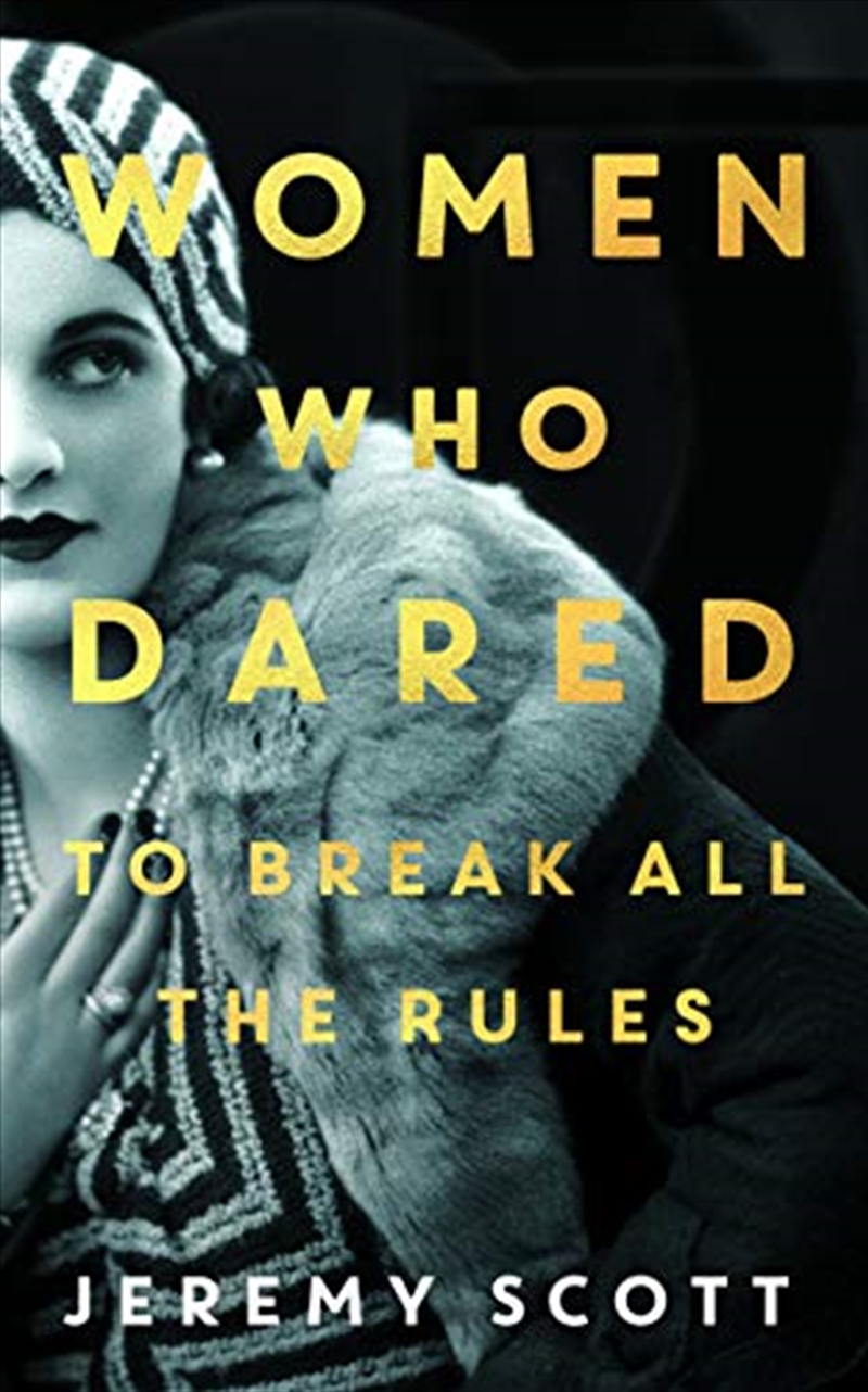 The Women Who Dared: To Break All The Rules/Product Detail/Biographies & True Stories
