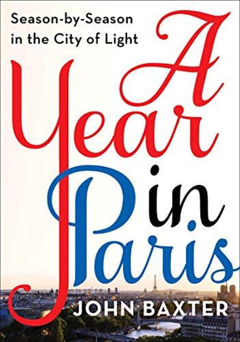 A Year In Paris: Season By Season In The City Of Light/Product Detail/History