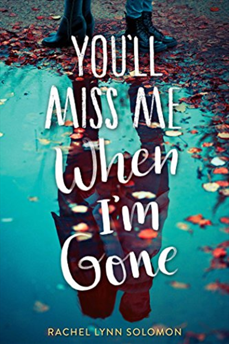 You'll Miss Me When I'm Gone/Product Detail/Young Adult Fiction