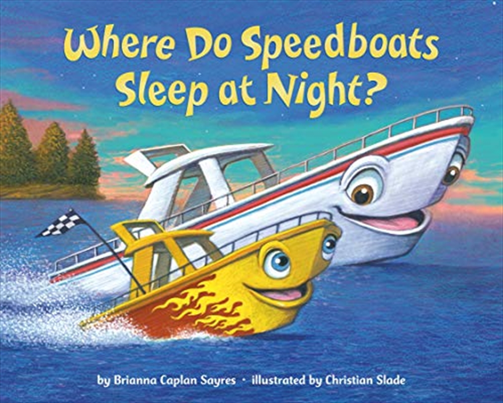 Where Do Speedboats Sleep at Night?/Product Detail/Early Childhood Fiction Books