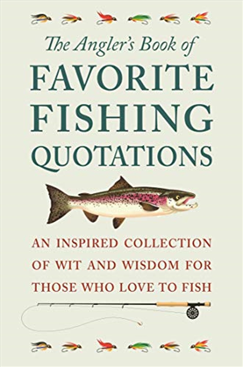 The Angler's Book of Favorite Fishing Quotations/Product Detail/Sport & Recreation