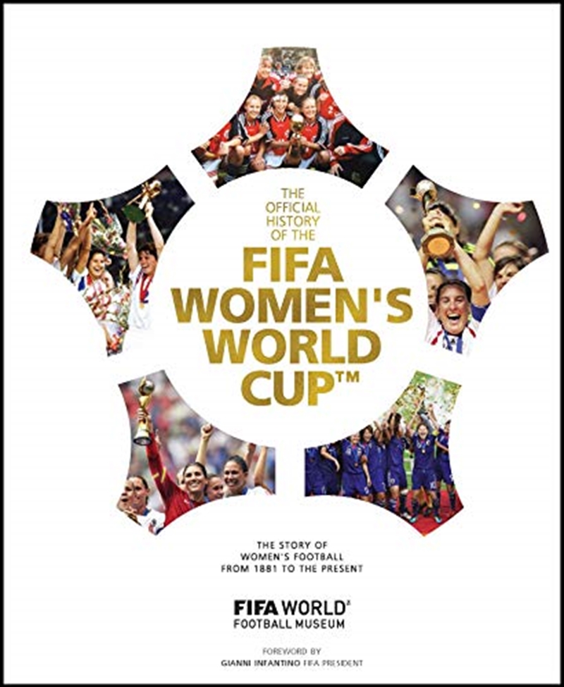 Fifa Women's World Cup Official History: The Story Of Women's Football From 1881 To The Present/Product Detail/Sport & Recreation