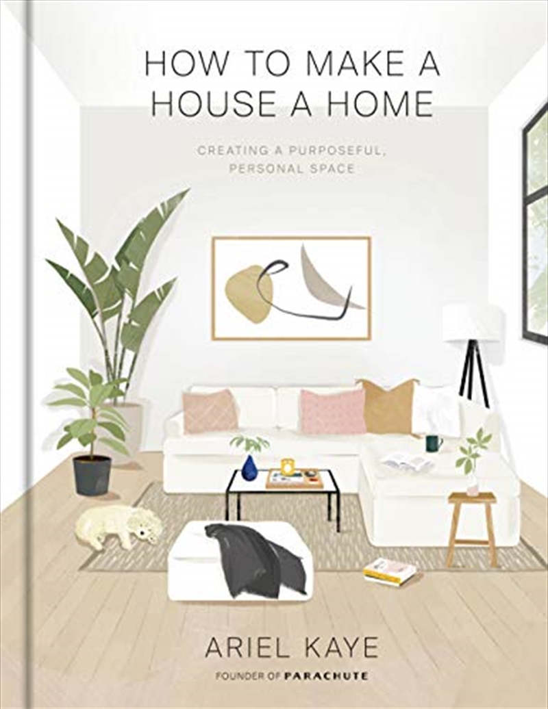 Buy How To Make A House A Home Creating A Purposeful, Personal Space