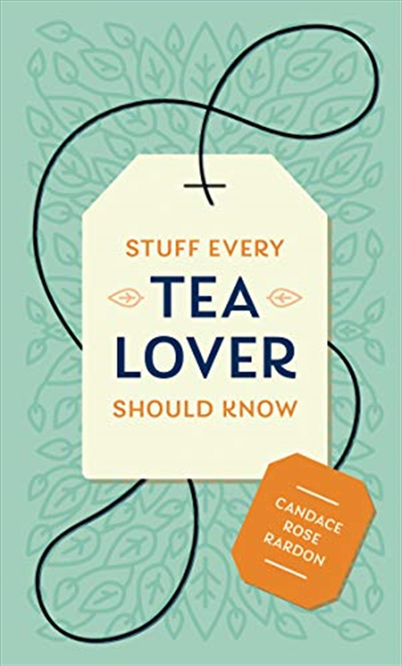 Stuff Every Tea Lover Should Know/Product Detail/Recipes, Food & Drink