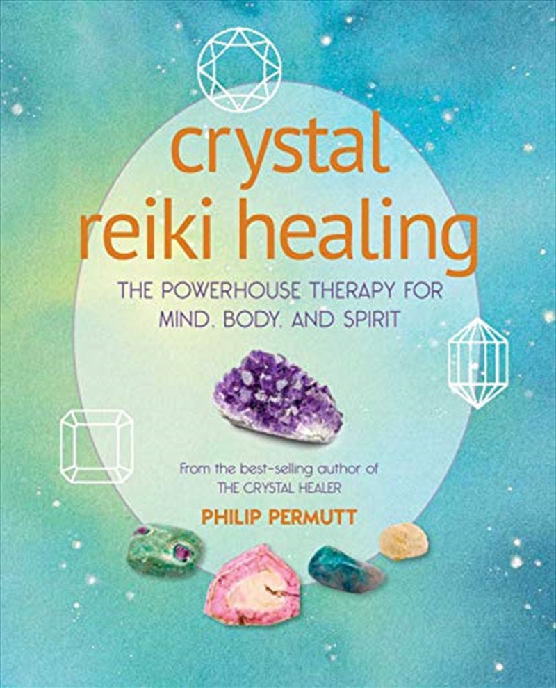 Crystal Reiki Healing: The Powerhouse Therapy For Mind, Body, And Spirit/Product Detail/Self Help & Personal Development