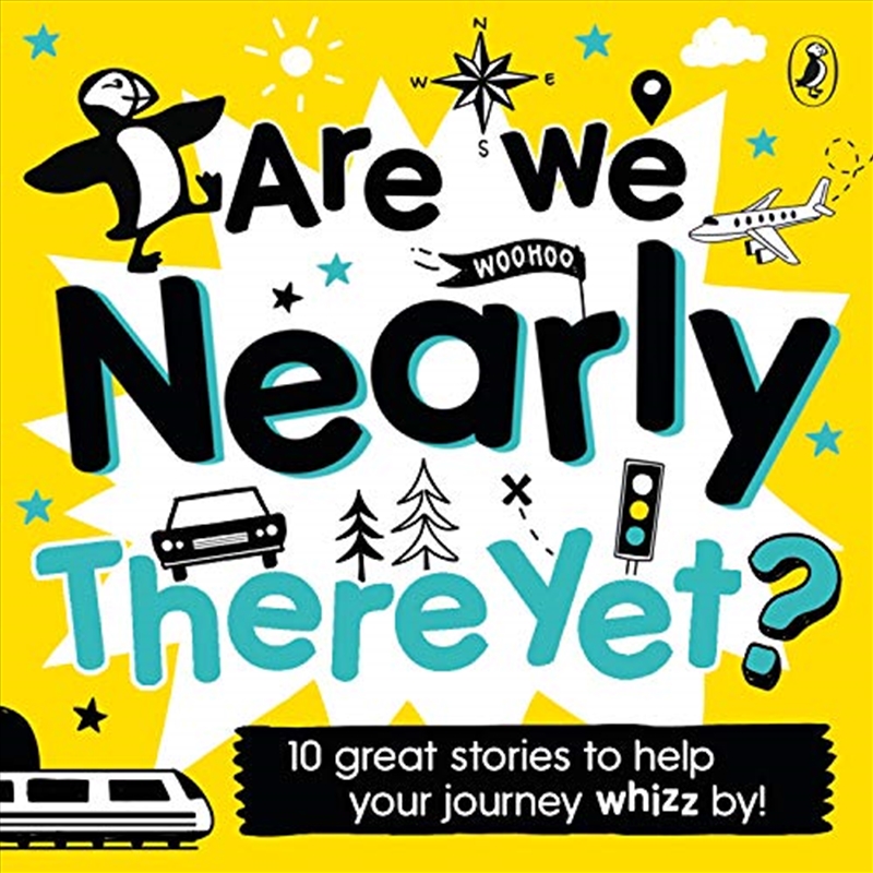 Are We Nearly There Yet?: Puffin Book Of Stories For The Car/Product Detail/Childrens Fiction Books