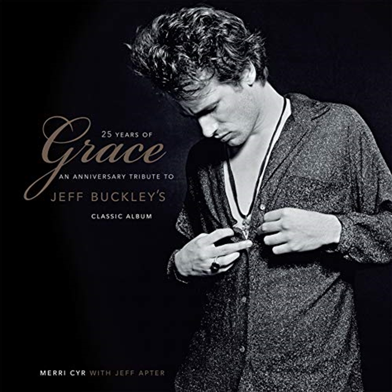 25 Years of Grace: An Anniversary Tribute to Jeff Buckley's Classic Album/Product Detail/Arts & Entertainment Biographies