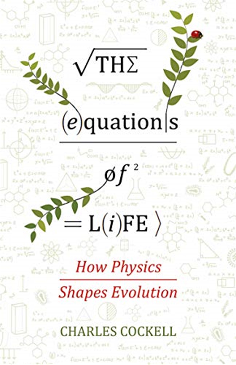 The Equations Of Life: How Physics Shapes Evolution/Product Detail/Reading
