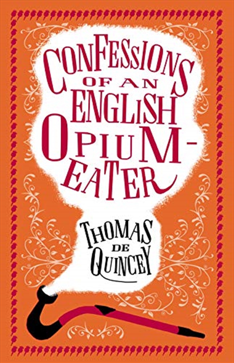 Confessions Of An English Opium-eater (alma Classics)/Product Detail/Biographies & True Stories