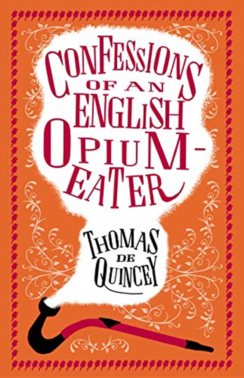 Confessions Of An English Opium-Eater (Alma Classics)/Product Detail/Biographies & True Stories