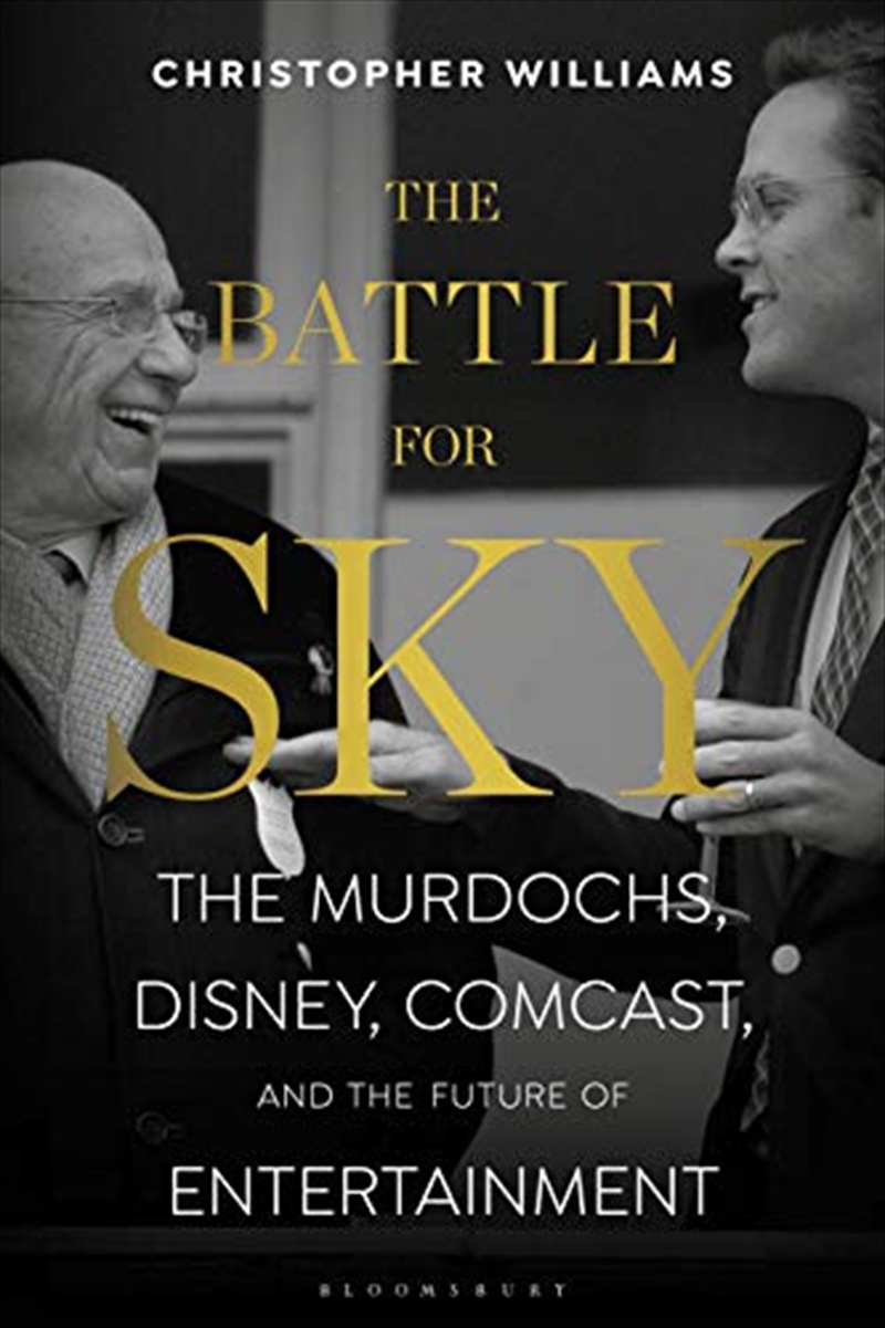 The Battle For Sky: The Murdochs, Disney, Comcast And The Future Of Entertainment/Product Detail/Self Help & Personal Development