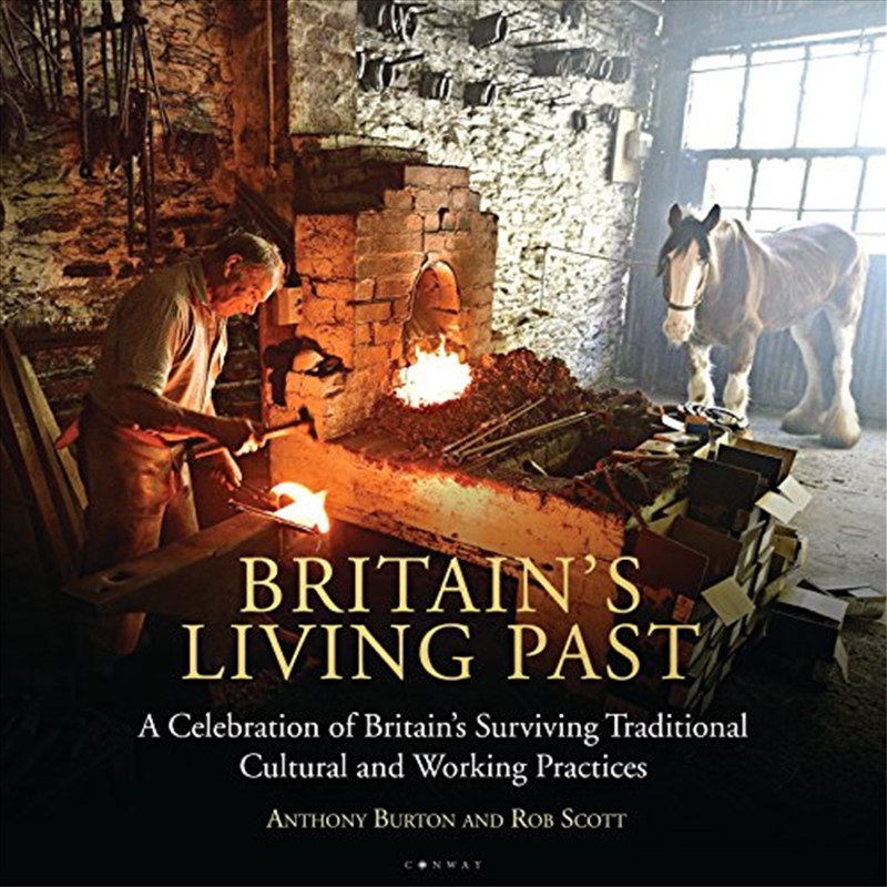 Britain's Living Past: A Celebration Of Britain's Surviving Traditional Cultural And Working Practic/Product Detail/History