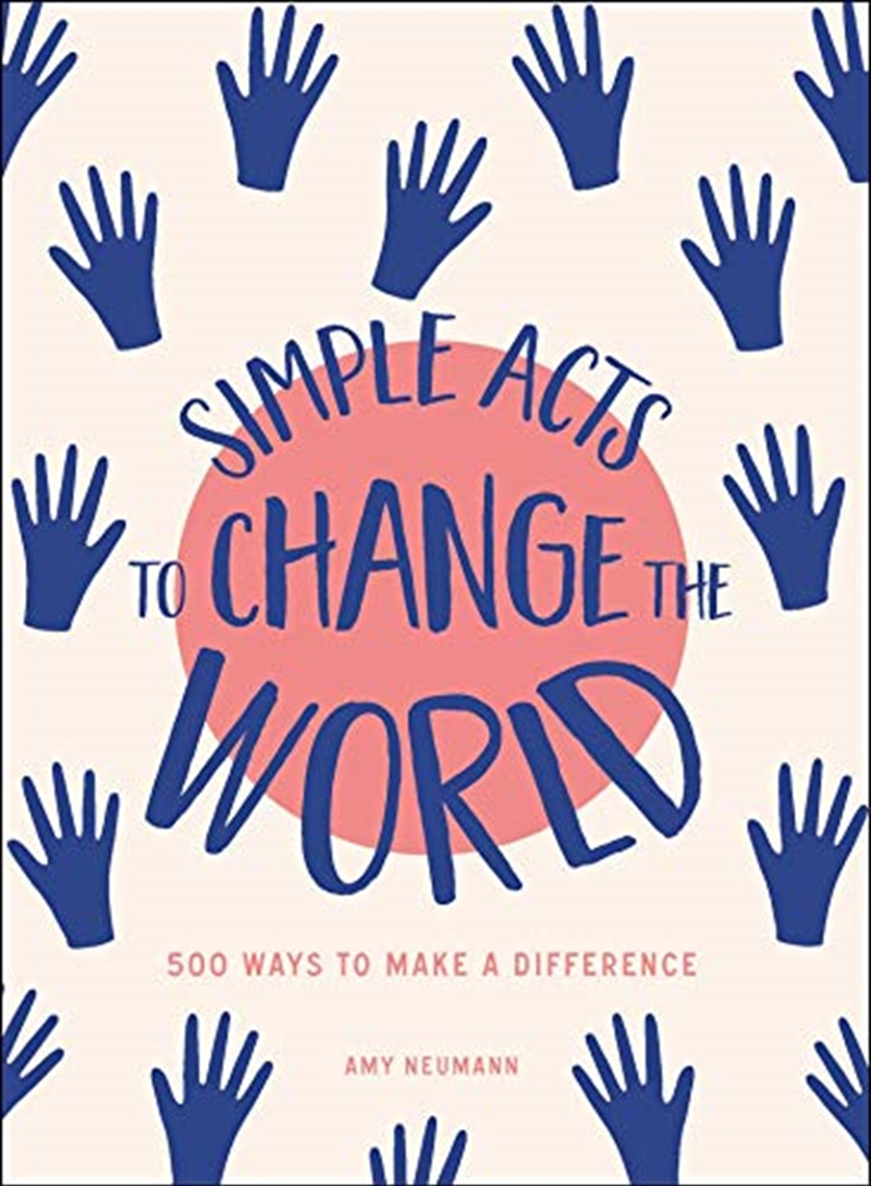 Simple Acts To Change The World: 500 Ways To Make A Difference/Product Detail/Self Help & Personal Development