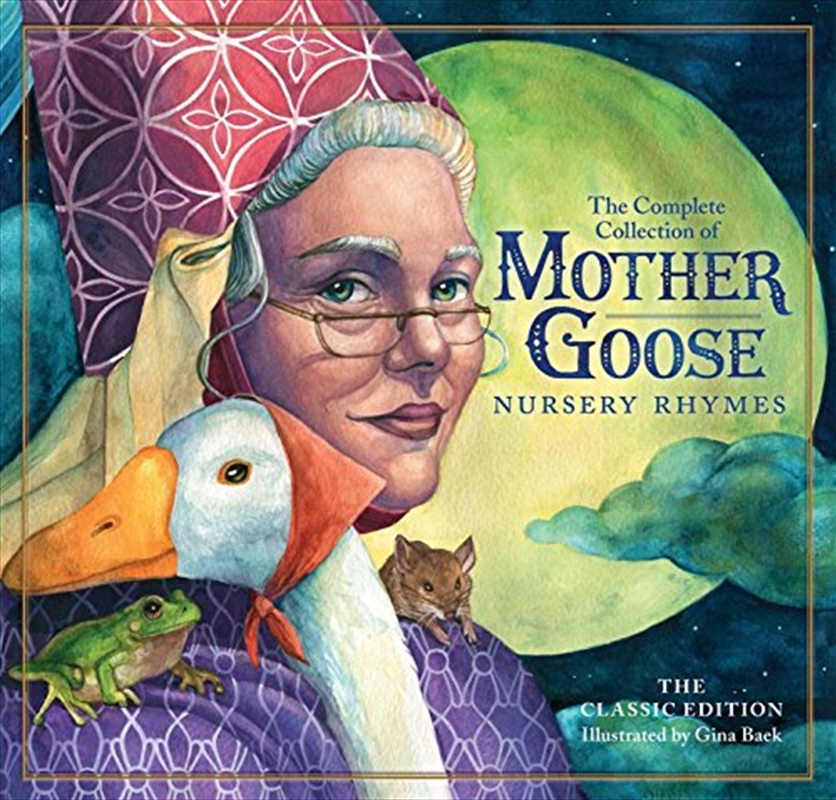 The Classic Collection Of Mother Goose Nursery Rhymes (hardcover): Over 101 Cherished Poems (the Cla/Product Detail/Childrens