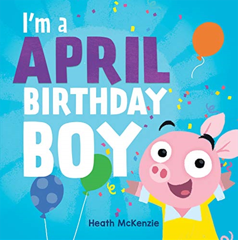 I'm An April Birthday Boy/Product Detail/Children