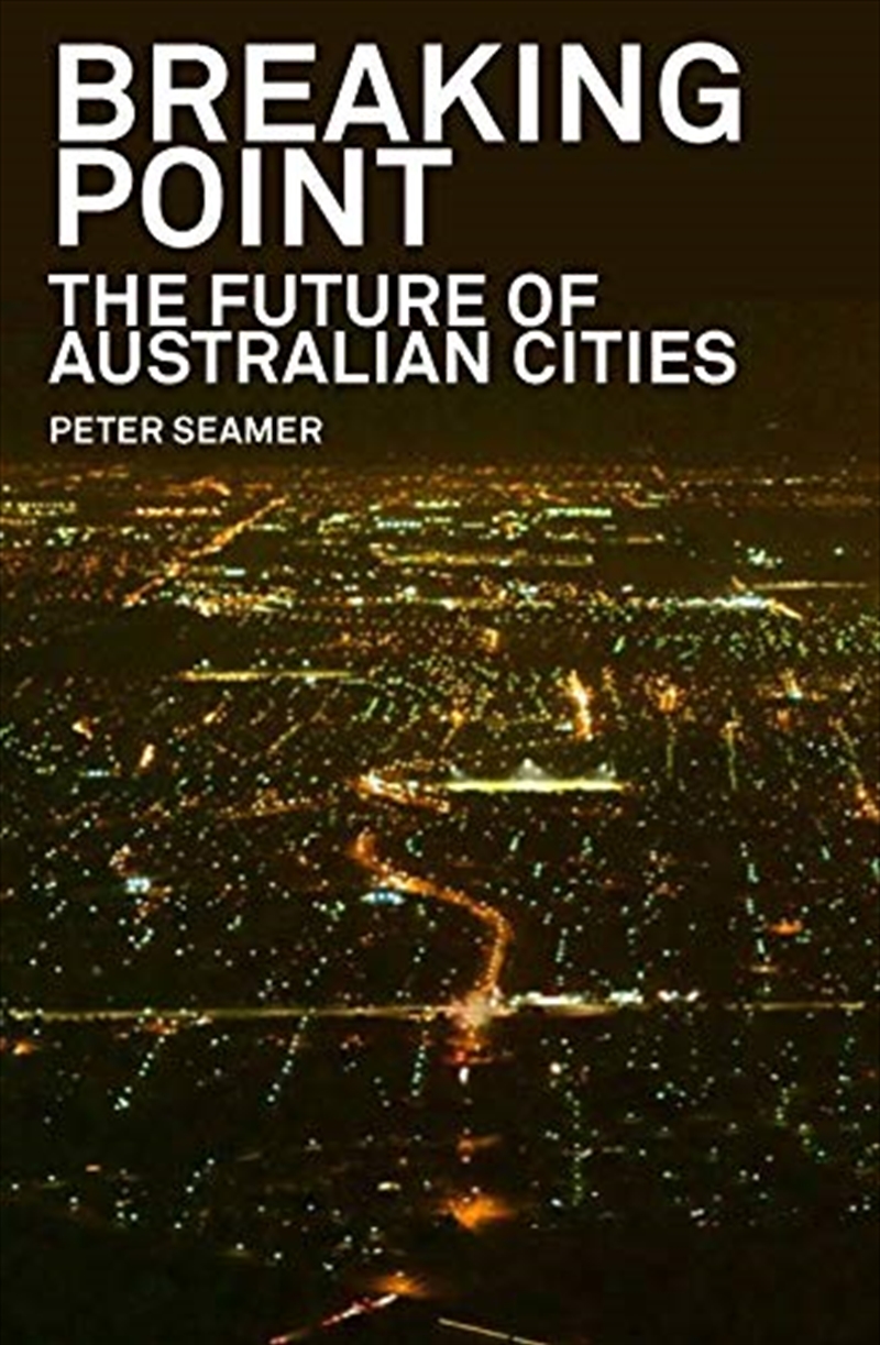 Breaking Point: The Future of Australian Cities/Product Detail/Reading