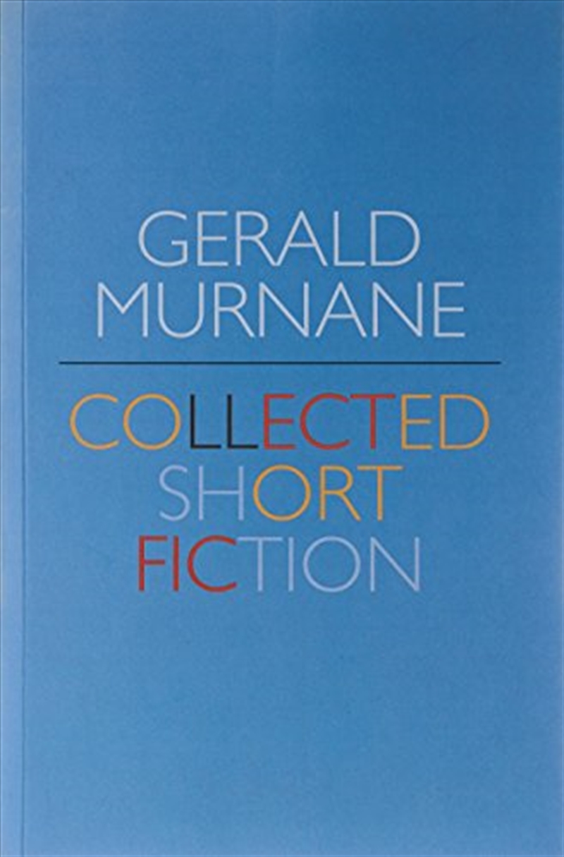 Gerald Murnane: Collected Short Fiction/Product Detail/Reading