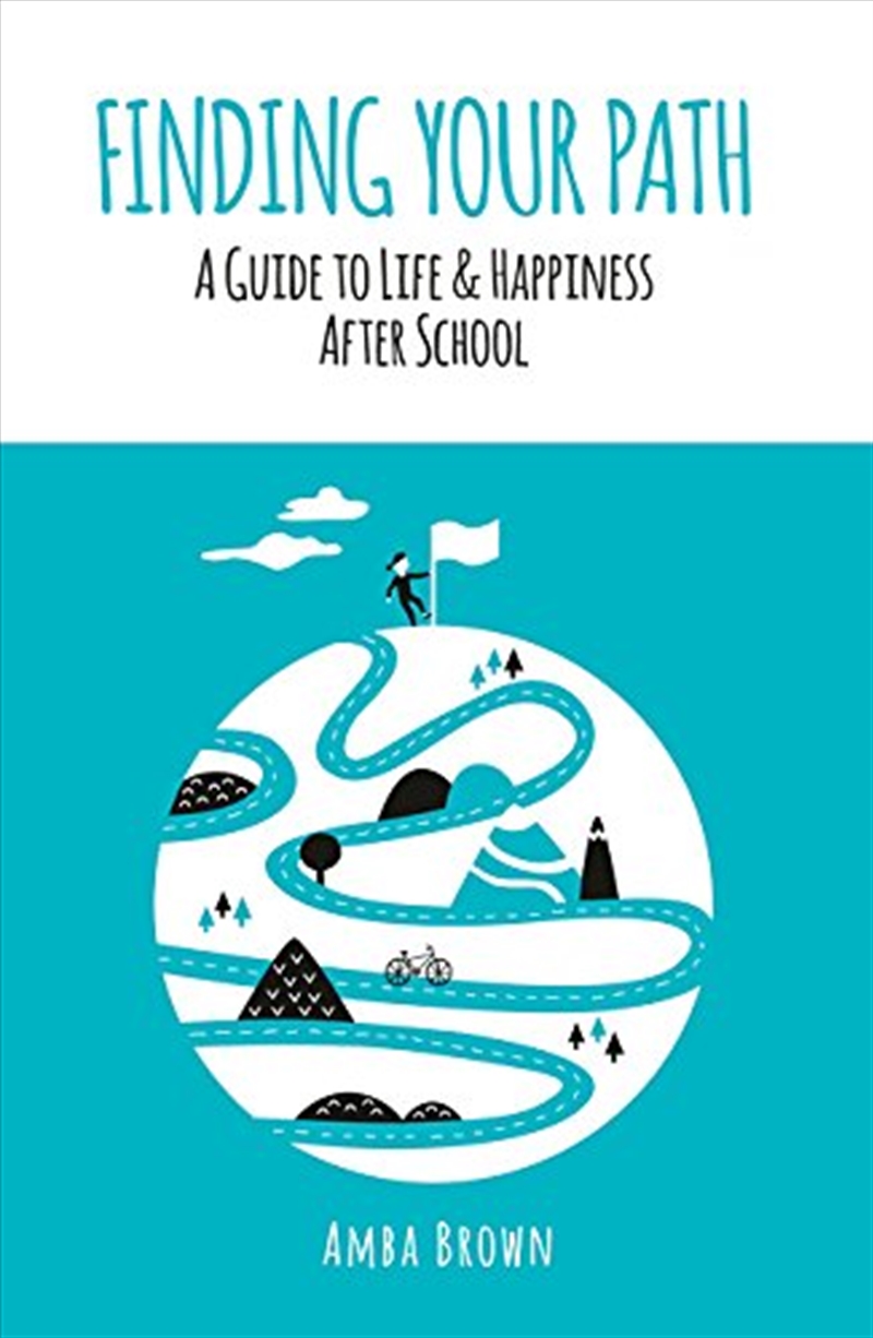 Finding Your Path: A Guide To Life And Happiness After School/Product Detail/Self Help & Personal Development