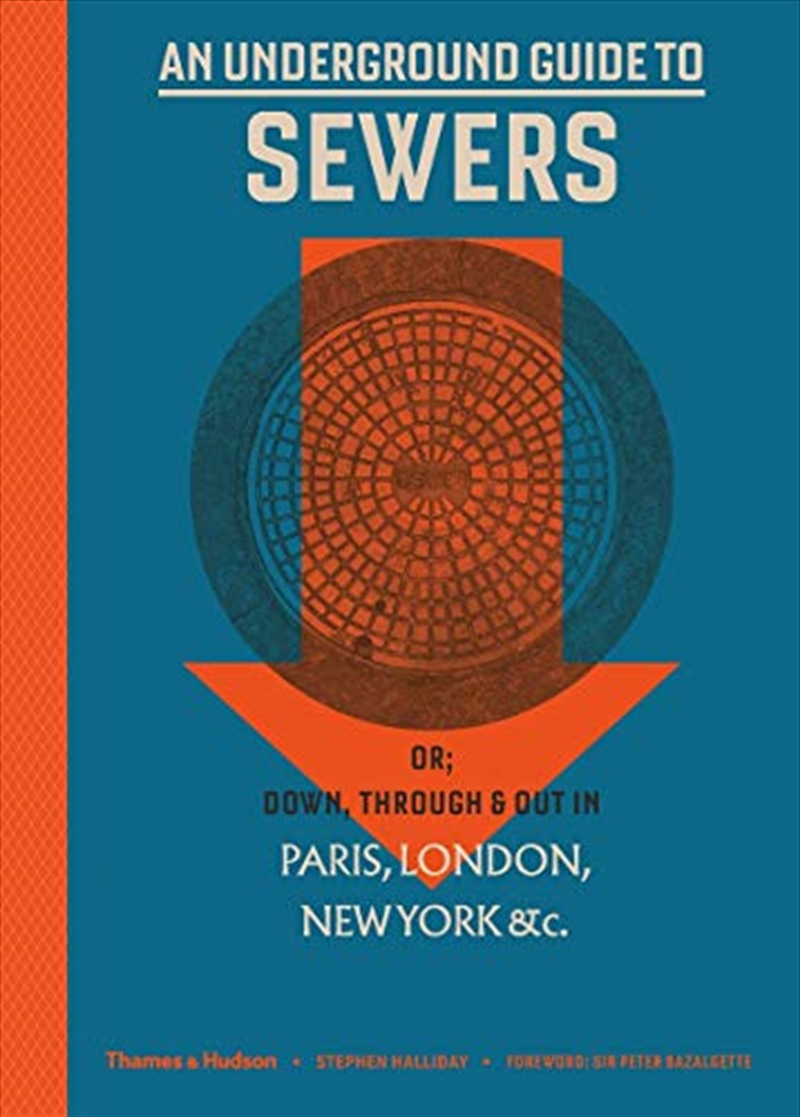 An Underground Guide To Sewers: Or: Down, Through And Out In Paris, London, New York, &c./Product Detail/Technology & Engineering