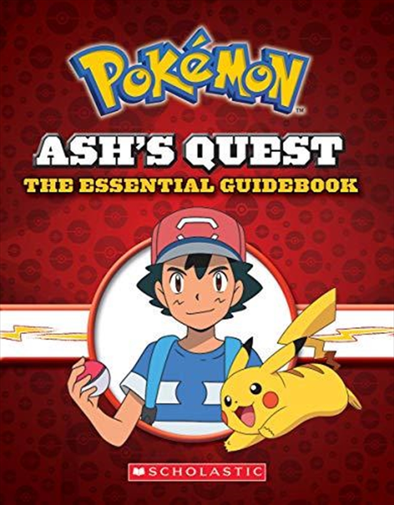 Ash's Quest: The Essential Guidebook (pokémon): Ash's Quest From Kanto To Alola/Product Detail/Childrens Fiction Books