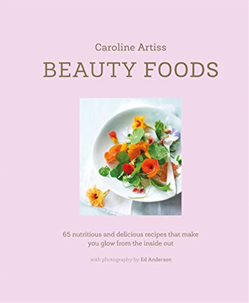 Beauty Foods: 65 Nutritious And Delicious Recipes That Make You Glow From The Inside Out/Product Detail/Recipes, Food & Drink