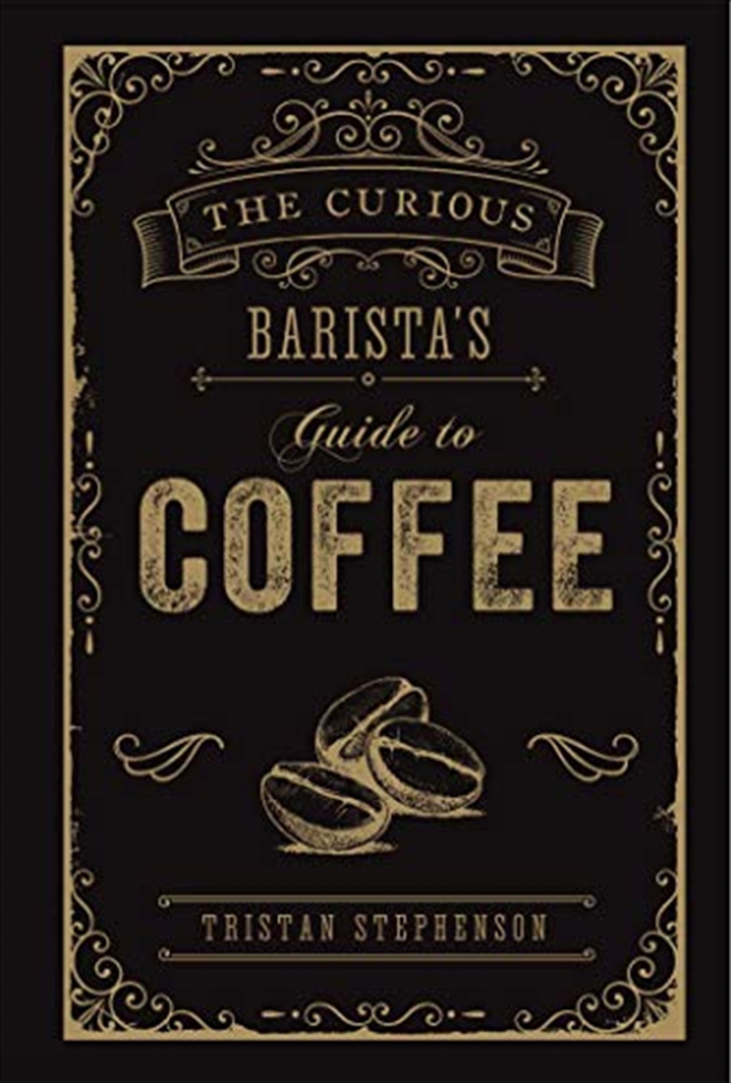The Curious Barista’s Guide To Coffee/Product Detail/Recipes, Food & Drink