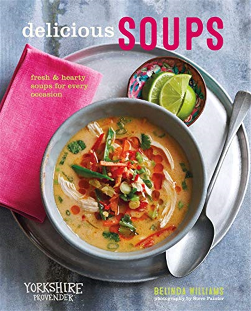 Delicious Soups: Fresh And Hearty Soups For Every Occasion/Product Detail/Recipes, Food & Drink