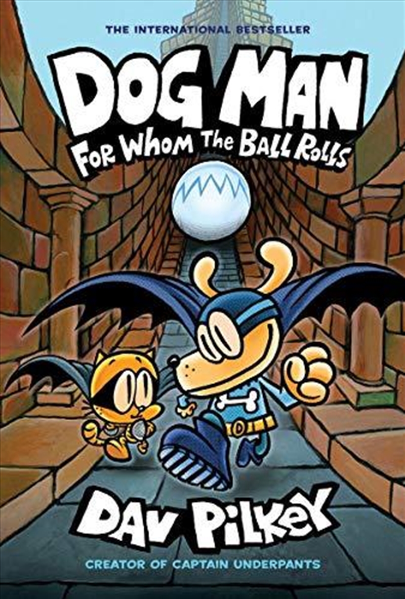 Dog Man: For Whom The Ball Rolls: From The Creator Of Captain Underpants (dog Man #7)/Product Detail/Comics