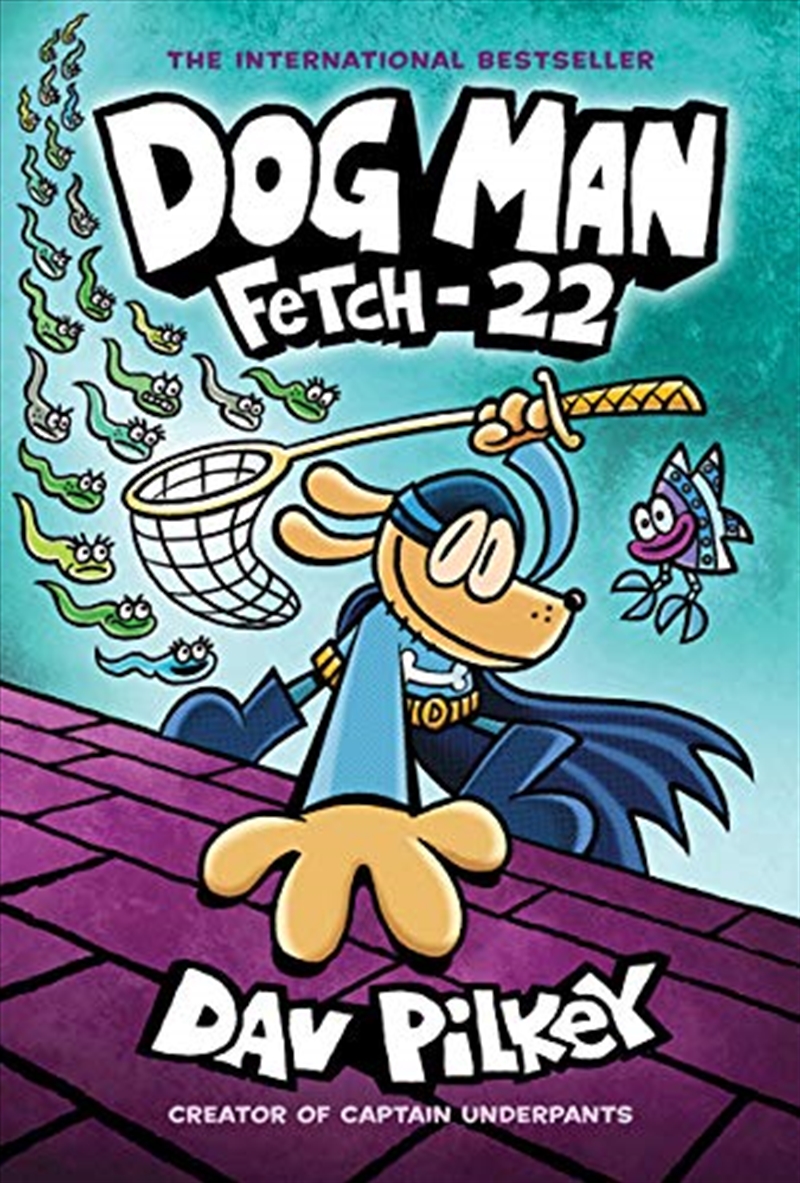 Dog Man: Fetch-22: From The Creator Of Captain Underpants (dog Man #8)/Product Detail/Childrens Fiction Books