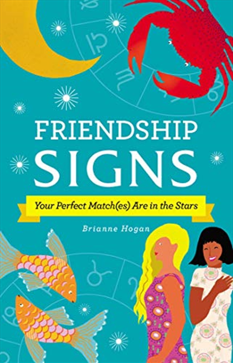 Friendship Signs: Your Perfect Match(Es) Are In The Stars/Product Detail/Reading
