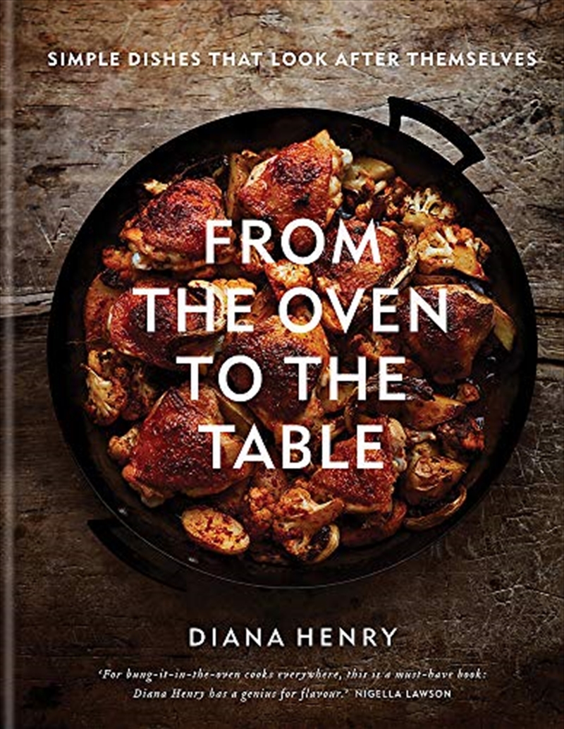 From The Oven To The Table: Simple Dishes That Look After Themselves/Product Detail/Recipes, Food & Drink