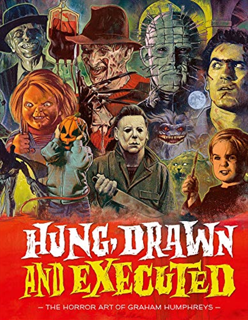 Hung, Drawn And Executed: The Horror Art Of Graham Humphreys/Product Detail/Biographies & True Stories