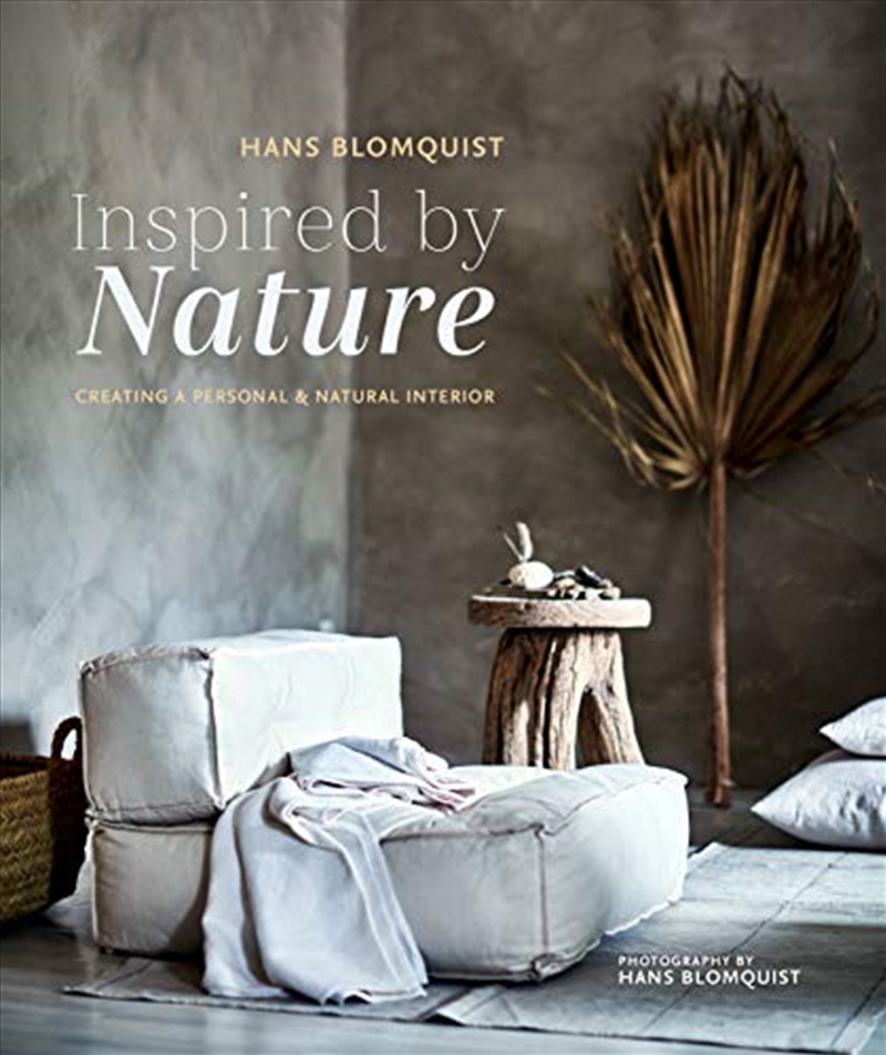 Inspired By Nature: Creating A Personal And Natural Interior/Product Detail/House and Home Design