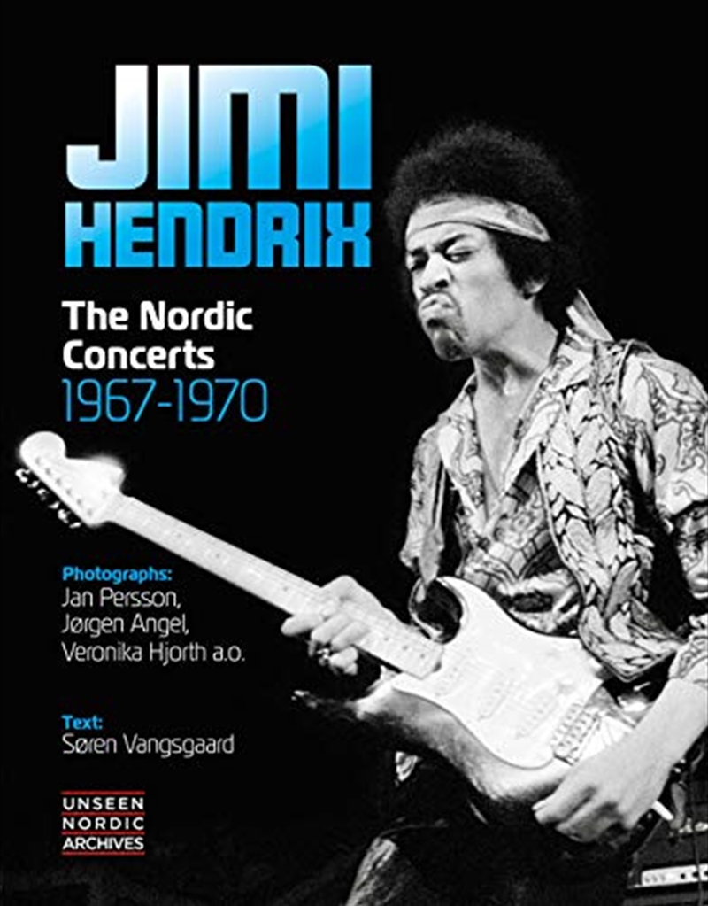 Jimi Hendrix: The Nordic Concerts 1967-1970 (unseen Nordic Archives)/Product Detail/Arts & Entertainment Biographies