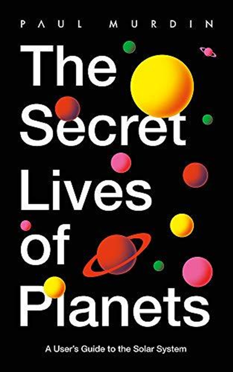 The Secret Lives Of Planets: A User's Guide To The Solar System/Product Detail/Reading