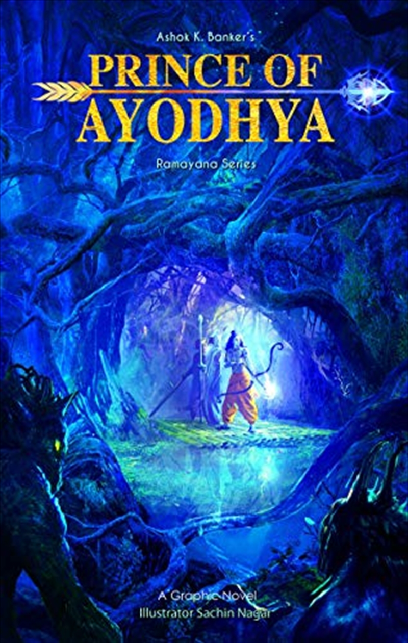 Prince Of Ayodhya: Ramayana Series (campfire Graphic Novels) | Paperback Book
