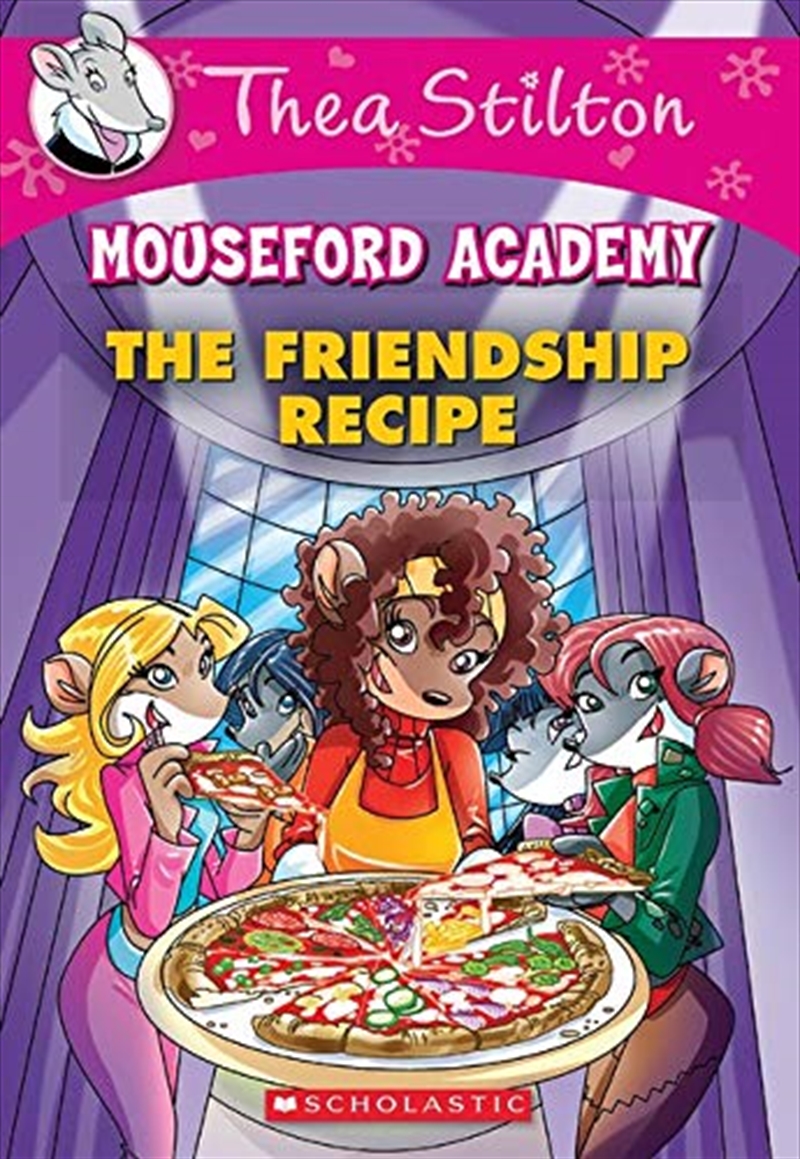Thea Stilton Mouseford Academy #15: The Friendship Recipe/Product Detail/Children