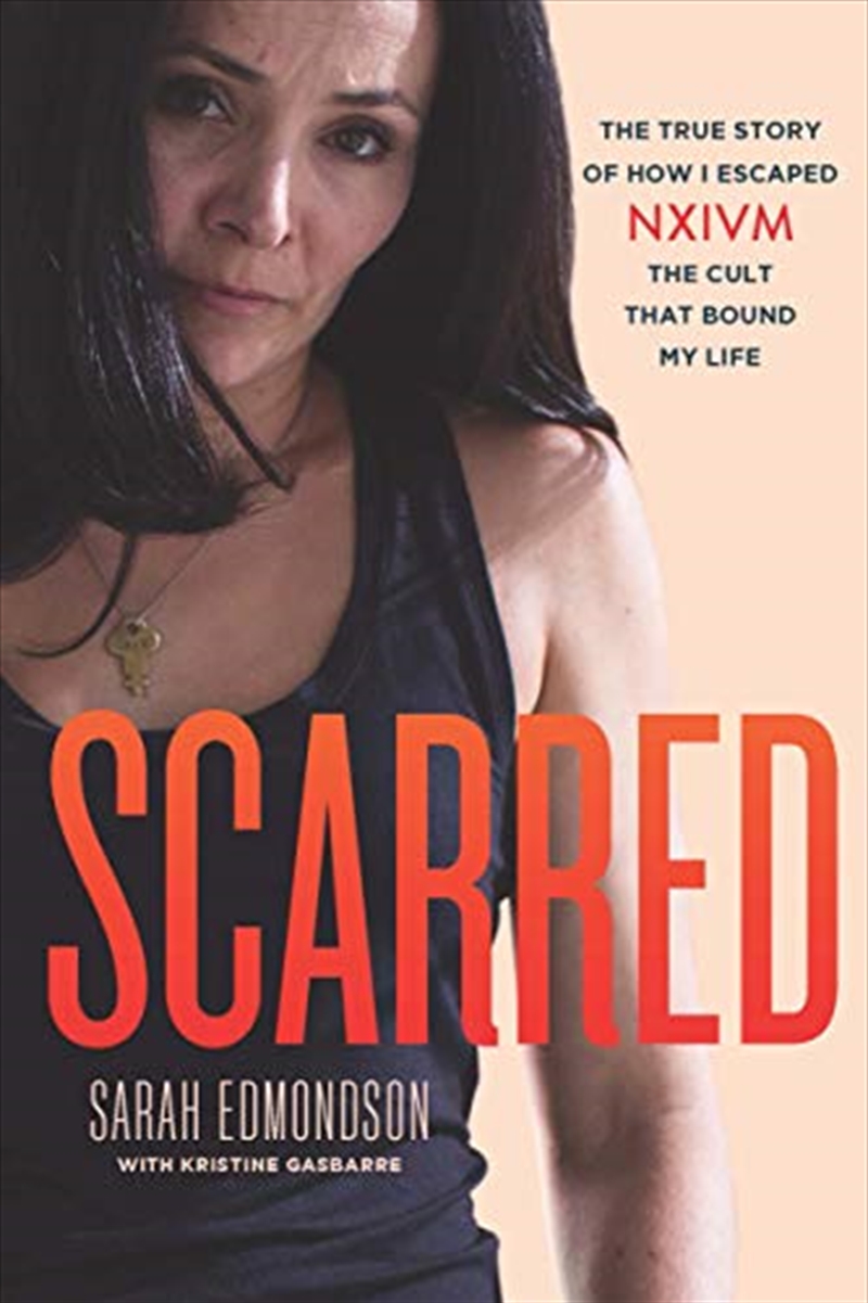 Scarred: The True Story Of How I Escaped Nxivm, The Cult That Bound My Life/Product Detail/Reading