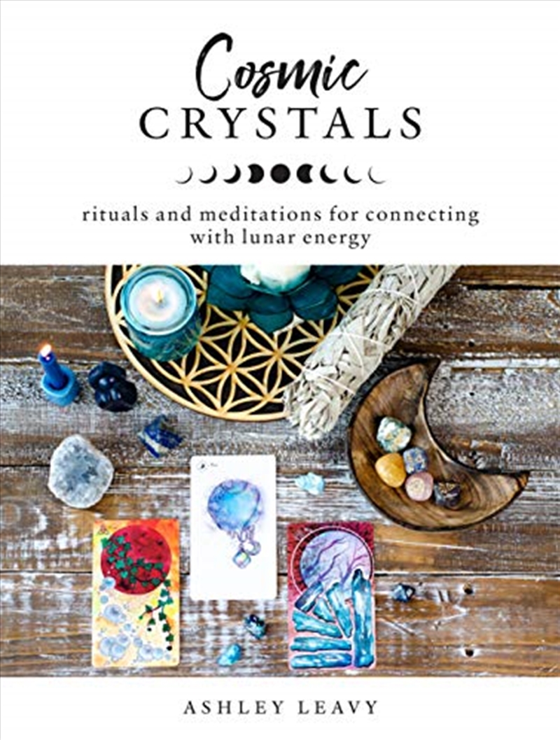 Cosmic Crystals: Rituals And Meditations For Connecting With Lunar Energy/Product Detail/Tarot & Astrology