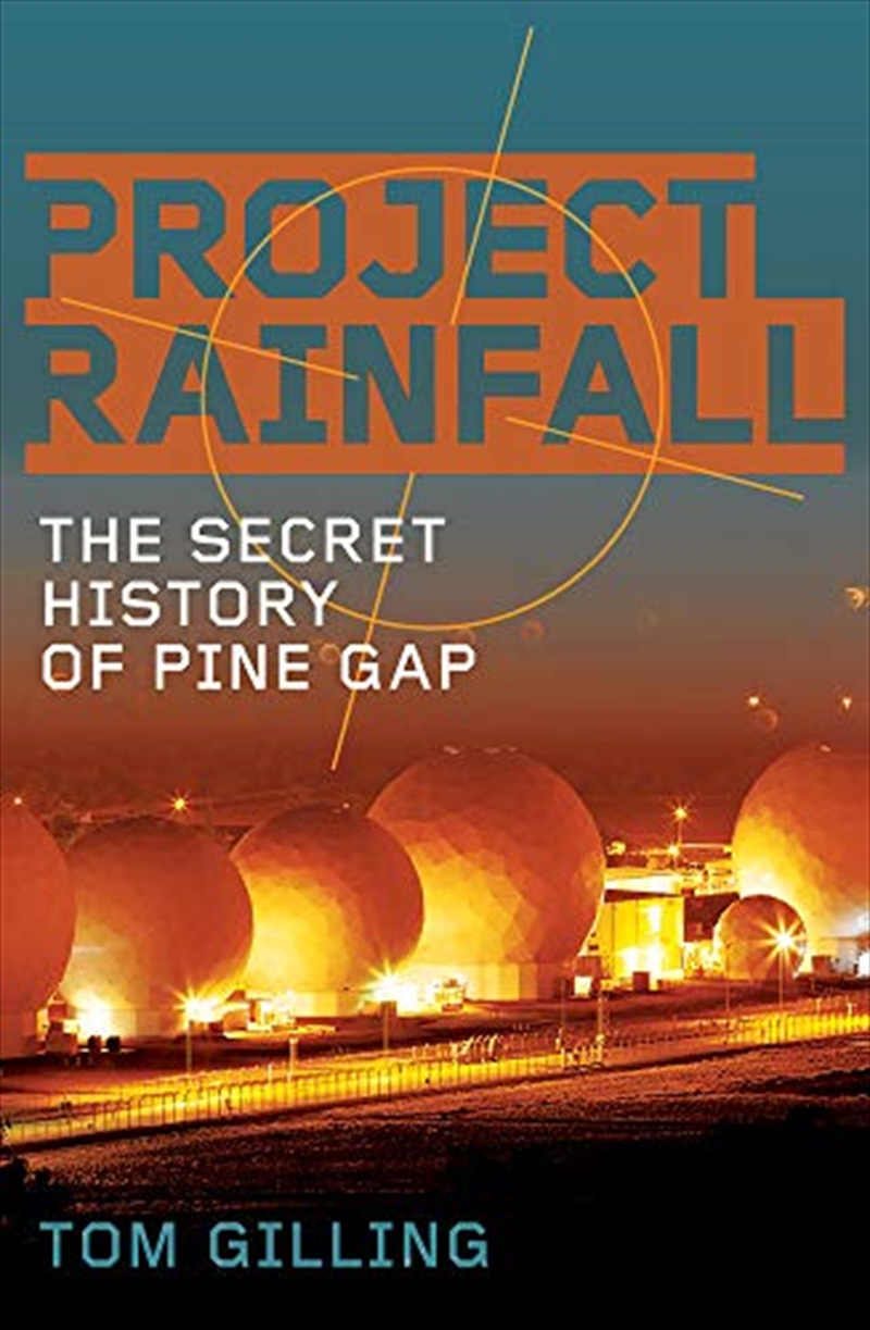 Project Rainfall: The Secret History Of Pine Gap/Product Detail/History