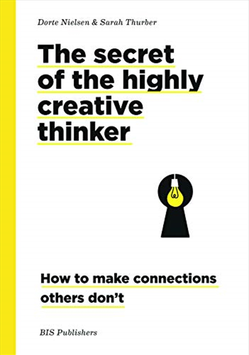 Secret Of The Highly Creative Thinker: How To Make Connections Others Don't/Product Detail/Reading