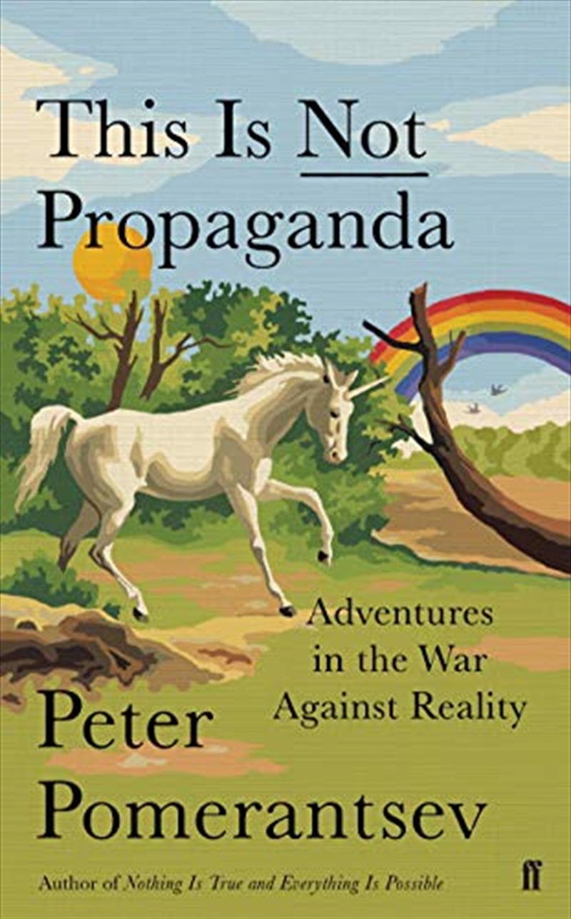 This Is Not Propaganda: Adventures In The War Against Reality/Product Detail/Reading