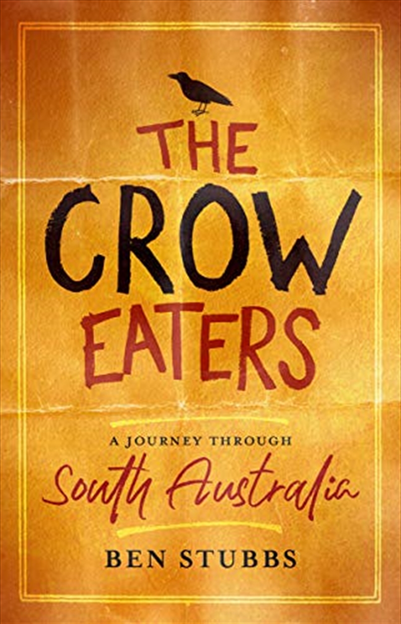 The Crow Eaters: A Journey Through South Australia/Product Detail/Reading