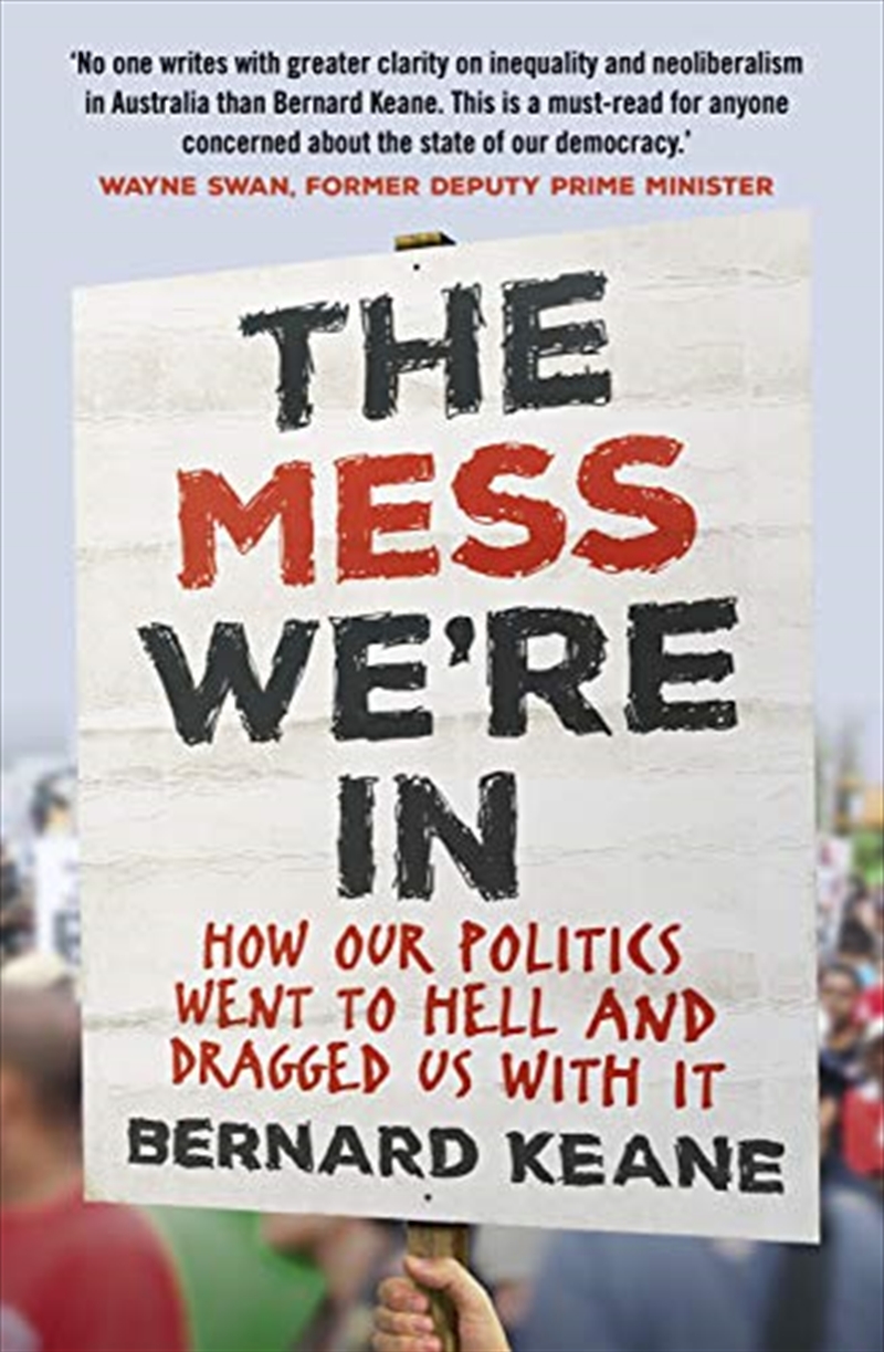 Mess We're In: How Our Politics Went To Hell And Dragged Us With It/Product Detail/Politics & Government