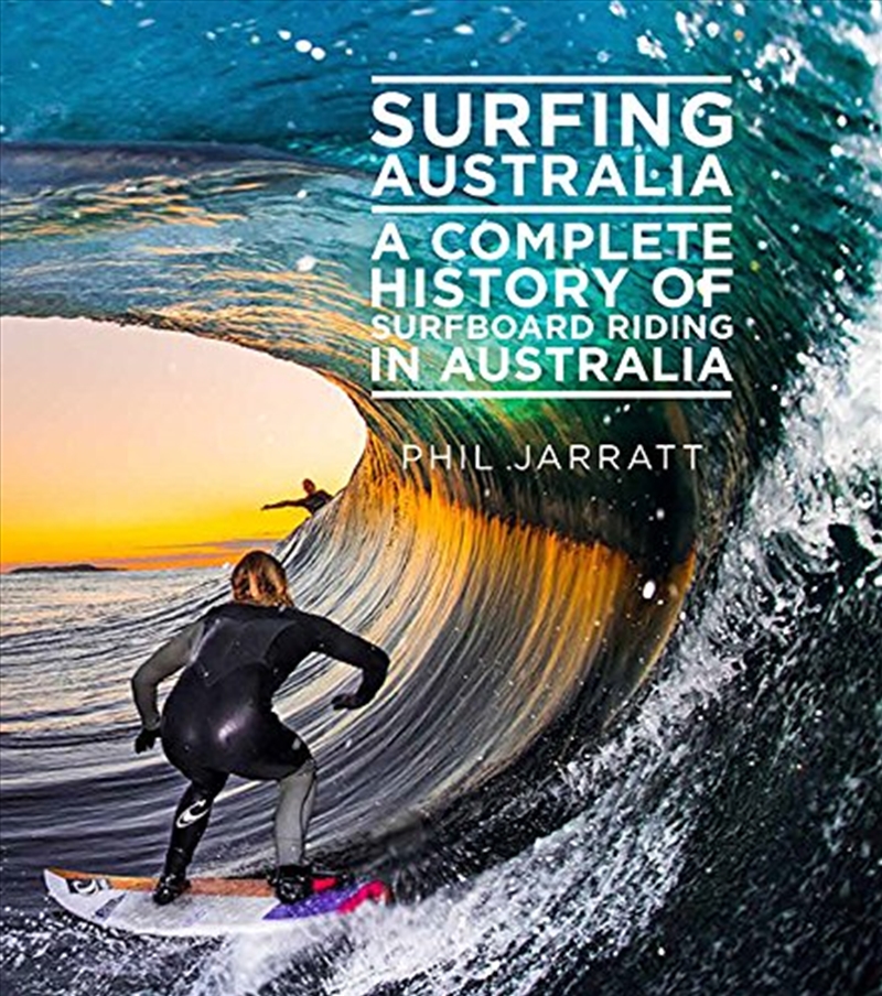 Surfing Australia: A Complete History Of Surfboard Riding In Australia/Product Detail/Reading