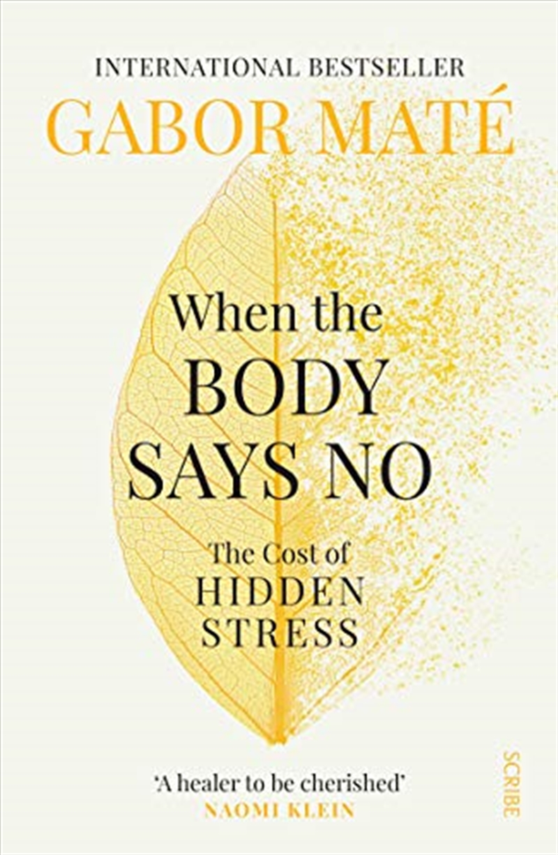 When the Body Says No: The cost of hidden stress/Product Detail/Self Help & Personal Development