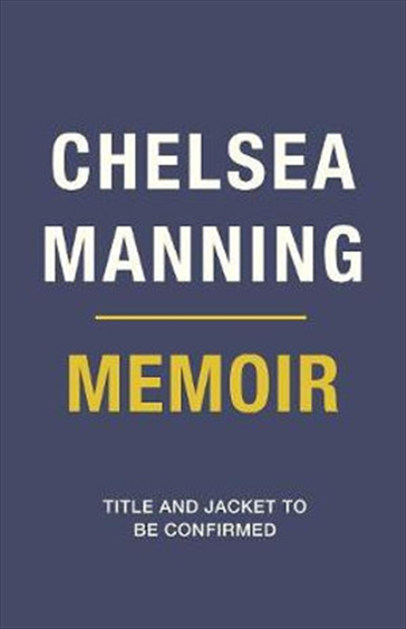 Chelsea Manning 2020 Memoir | Hardback Book