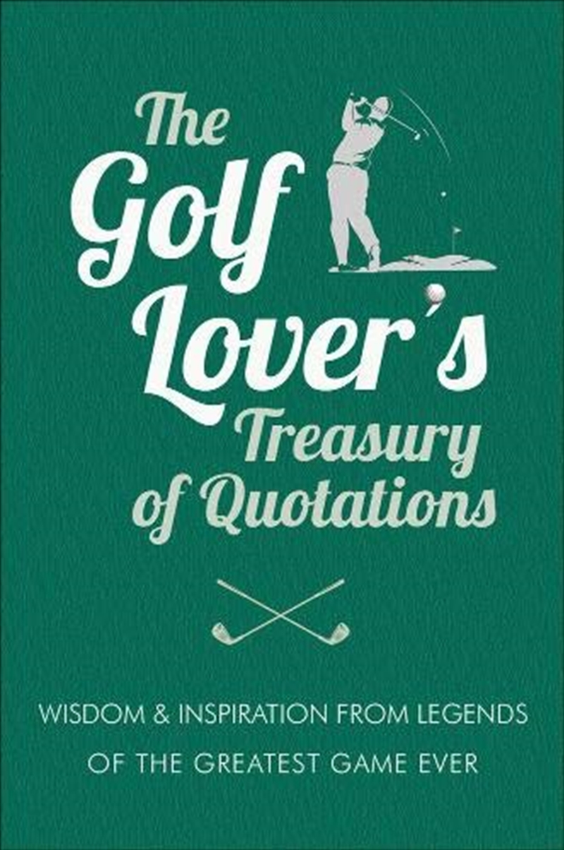 The Golf Lover's Treasury Of Quotations/Product Detail/Sport & Recreation
